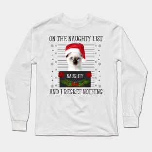 On The Naughty List, And I Regret Nothing Long Sleeve T-Shirt